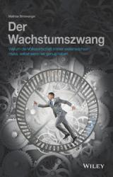 Mathias Binswanger: Der Wachstumszwang - gebunden