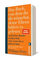 Philippa Perry: Das Buch, von dem du dir wünschst, deine Eltern hätten es gelesen - Taschenbuch