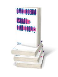Buchcover mit dem Titel 'Israel - eine Utopie' von Omri Boehm. Der Hintergrund ist weiß, der Text ist in blauen und pinken Buchstaben.