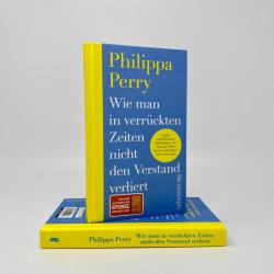 Philippa Perry: Wie man in verrückten Zeiten nicht den Verstand verliert - gebunden