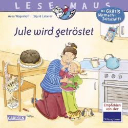 Anna Wagenhoff: LESEMAUS 41: Jule wird getröstet - Taschenbuch