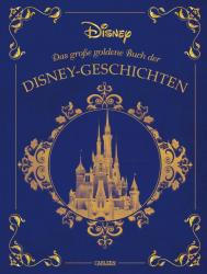 Walt Disney: Disney: Das große goldene Buch der Disney-Geschichten - gebunden