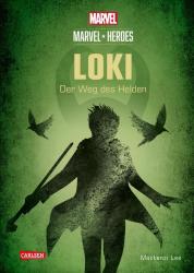 Mackenzi Lee: Marvel Heroes 1: LOKI – Der Weg des Helden - gebunden