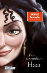 Serena Valentino: Disney Villains 5: Das verzauberte Haar - Taschenbuch