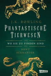 Newt Scamander: Hogwarts-Schulbücher: Phantastische Tierwesen und wo sie zu finden sind - gebunden