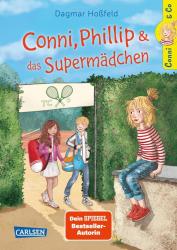 Dagmar Hoßfeld: Conni & Co 7: Conni, Phillip und das Supermädchen - gebunden