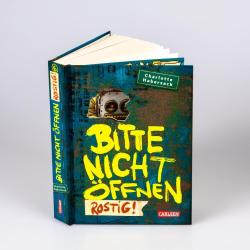 Charlotte Habersack: Bitte nicht öffnen - Rostig! - gebunden