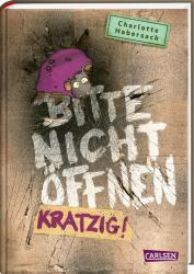 Charlotte Habersack: Bitte nicht öffnen - Kratzig! - gebunden