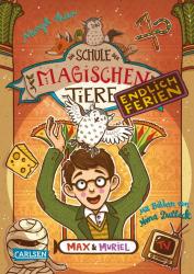 Margit Auer: Die Schule der magischen Tiere. Endlich Ferien 7: Max und Muriel - gebunden