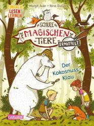 Margit Auer: Die Schule der magischen Tiere ermittelt 3: Der Kokosnuss-Klau - gebunden