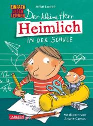 Anke Loose: Der kleine Herr Heimlich in der Schule - gebunden