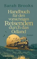 Sarah Brooks: Handbuch für den vorsichtigen Reisenden durch das Ödland - gebunden