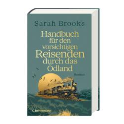 Sarah Brooks: Handbuch für den vorsichtigen Reisenden durch das Ödland - gebunden