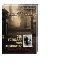 Reiner Engelmann: Der Fotograf von Auschwitz - gebunden