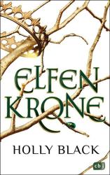 Holly Black: Elfenkrone: Elfenkrone - gebunden