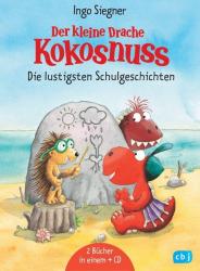 Ingo Siegner: Der kleine Drache Kokosnuss - Die lustigsten Schulgeschichten, m. Audio-CD - gebunden