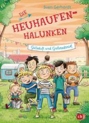 Sven Gerhardt: Die Heuhaufen-Halunken - Gülleduft und Großstadtmief - gebunden
