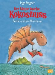 Ingo Siegner: Der kleine Drache Kokosnuss - Seine ersten Abenteuer - gebunden