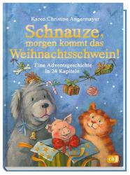 Karen Chr. Angermayer: Schnauze, morgen kommt das Weihnachtsschwein! - gebunden