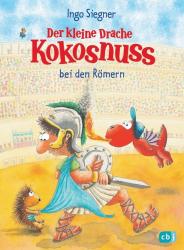 Ingo Siegner: Der kleine Drache Kokosnuss bei den Römern - gebunden