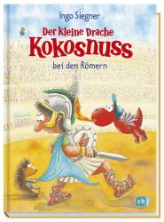 Ingo Siegner: Der kleine Drache Kokosnuss bei den Römern - gebunden