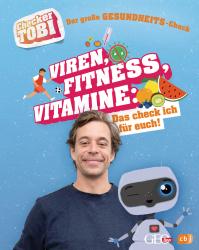 Gregor Eisenbeiß: Checker Tobi - Der große Gesundheits-Check: Viren, Fitness, Vitamine - Das check ich für euch! - gebunden