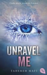 Tahereh Mafi: Unravel Me - Taschenbuch