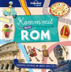 LONELY PLANET Kinderreiseführer Komm mit nach Rom - Taschenbuch