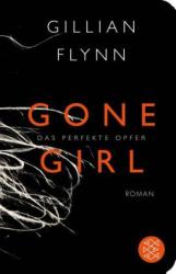 Gillian Flynn: Gone Girl - Das perfekte Opfer - gebunden