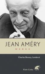 Jean Amery: Werke. Bd. 4: Charles Bovary, Landarzt  / Aufsätze zu Flaubert und Sartre (Werke, Bd. 4) - gebunden