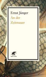 Ernst Jünger: An der Zeitmauer - Taschenbuch