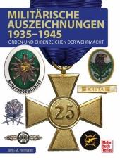 Jörg-Michael Hormann: Militärische Auszeichnungen 1935-1945 - gebunden