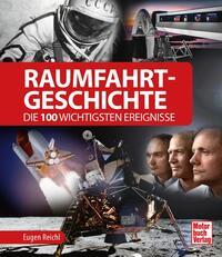 Buchcover mit Titel raumfahrtgeschichte die 100 wichtigsten ereignisse. Grafiken von astronauten und raumschiffen.