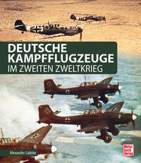 Alexander Lüdeke: Deutsche Kampfflugzeuge im Zweiten Weltkrieg - gebunden