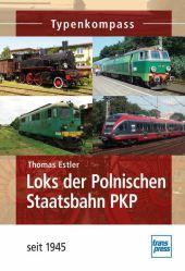 Thomas Estler: Loks der Polnischen Staatsbahnen PKP . - Taschenbuch