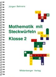 Jürgen Behrens: Mathematik mit Steckwürfeln / Mathematik mit Steckwürfeln, Klasse 2 - geheftet