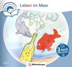 Bettina Erdmann: Zeit für Geschichten - 3-fach differenziert, Heft 7: Leben im Meer - A - geheftet