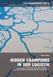 Heinz Merz: Hidden Champions in der Logistik - Taschenbuch