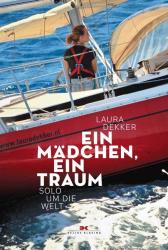 Laura Dekker: Ein Mädchen, ein Traum - gebunden