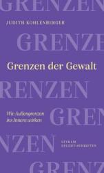 Judith Kohlenberger: Grenzen der Gewalt - Taschenbuch