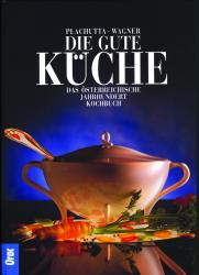 Renate Wagner: Die gute Küche - gebunden