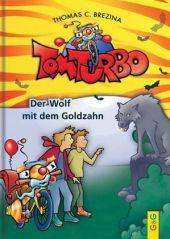 Thomas Brezina: Tom Turbo - Der Wolf mit dem Goldzahn - gebunden