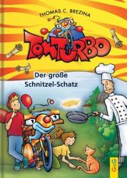 Thomas Brezina: Tom Turbo: Der große Schnitzel-Schatz - gebunden