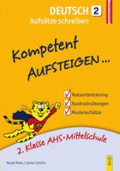 Günter Schicho: Kompetent Aufsteigen... Deutsch, Aufsätze schreiben. Tl.2 - Taschenbuch