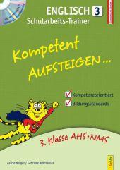 Gabriele Broniowski: Kompetent Aufsteigen Englisch 3 - Schularbeits-Trainer mit CD. Tl.3 - Taschenbuch
