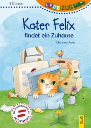 Christine Auer: LESEZUG/1. Klasse: Kater Felix findet ein Zuhause - gebunden