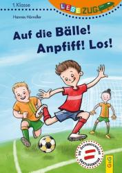 Hannes Hörndler: LESEZUG/1. Klasse: Auf die Bälle! Anpfiff! Los! - gebunden