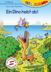 Franz S. Sklenitzka: LESEZUG/2. Klasse: Ein Dino hebt ab! - gebunden