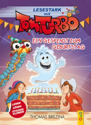 Thomas Brezina: Tom Turbo - Lesestark - Ein Gespenst zum Geburtstag - gebunden