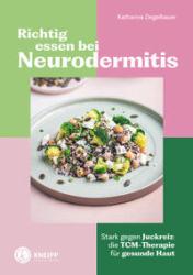 Katharina Ziegelbauer: Richtig essen bei Neurodermitis - Taschenbuch